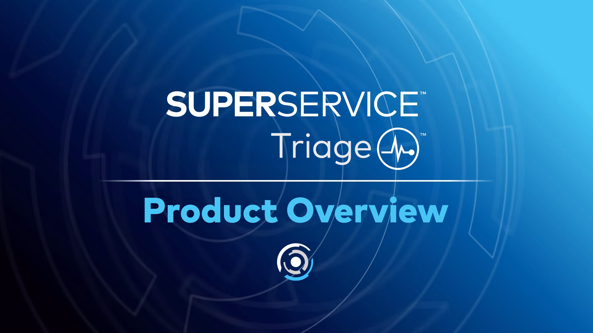 Superservice Triage - Product Overview